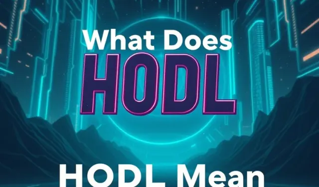 What Does HODL Mean in Crypto?