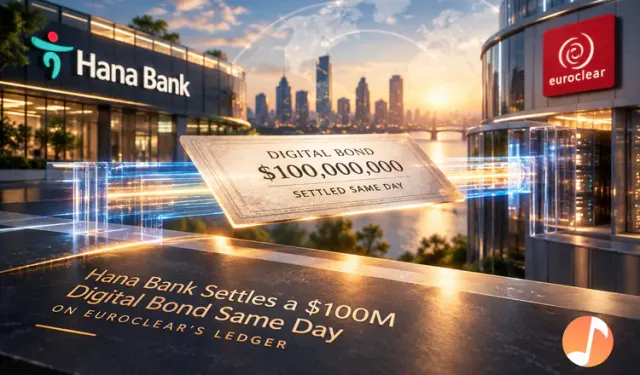 Hana Bank Settles a $100M Digital Bond Same Day on Euroclear's Ledger