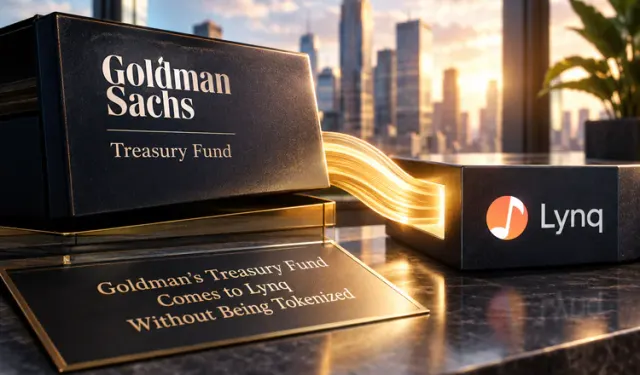 Goldman's Treasury Fund Comes to Lynq Without Being Tokenized