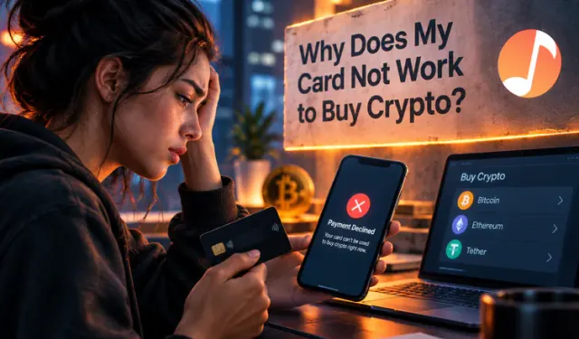 Why Does My Card Not Work to Buy Crypto?
