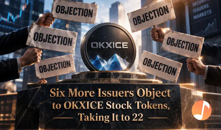 Six More Issuers Object to OKXICE Stock Tokens, Taking It to 22