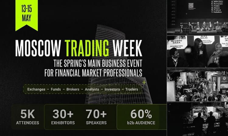 Moscow Trading Week – А market-shifting event